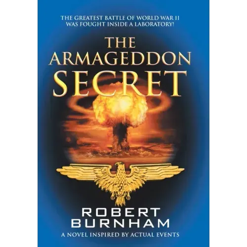 The Armageddon Secret: A Novel Inspired by Actual Events
