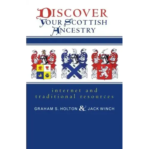 Discover Your Scottish Ancestry: Internet and Traditional Resources