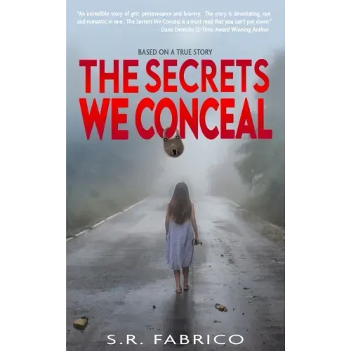 The Secrets We Conceal: A gripping, women's fiction about child sexual abuse, healing and how love conquers all.