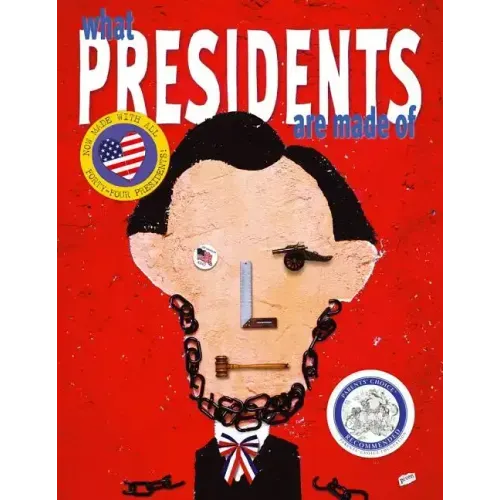 What Presidents Are Made of