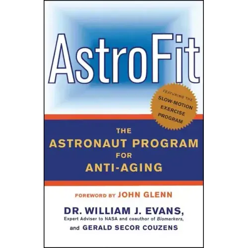 Astrofit: The Astronaut Program for Anti-Aging