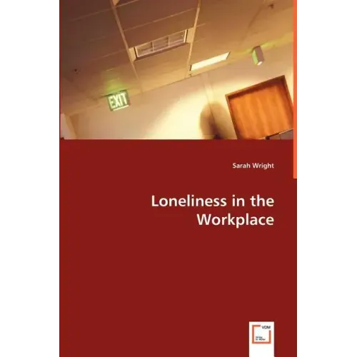 Loneliness in the Workplace