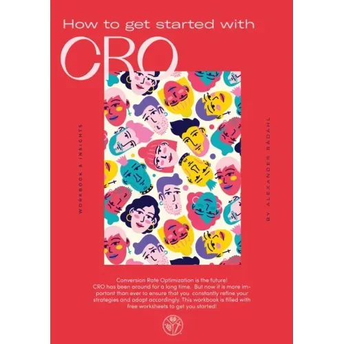 How to get started with CRO: Workbook & Insights