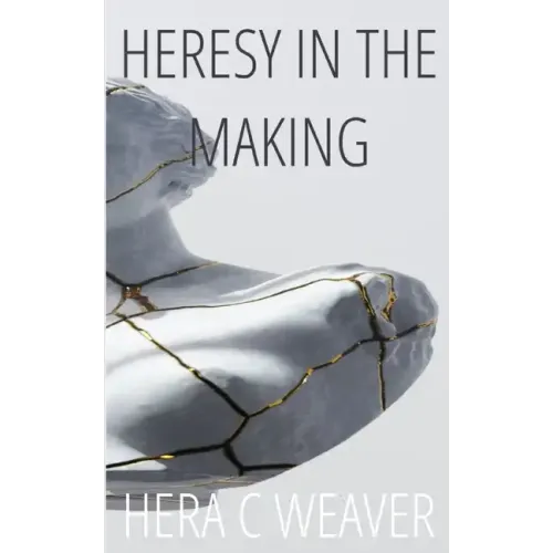 Heresy in the Making
