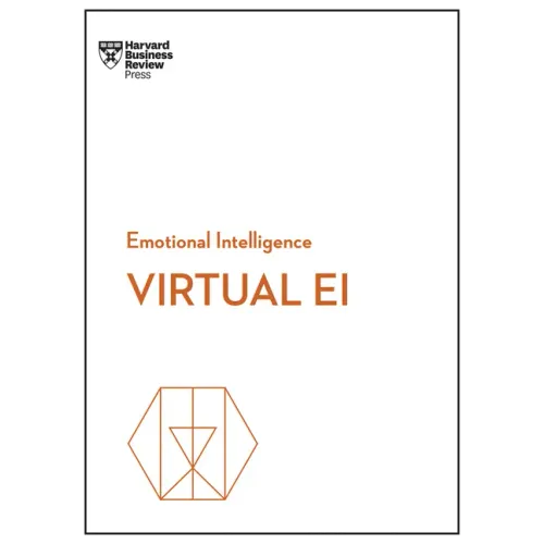 Virtual Ei (HBR Emotional Intelligence Series)
