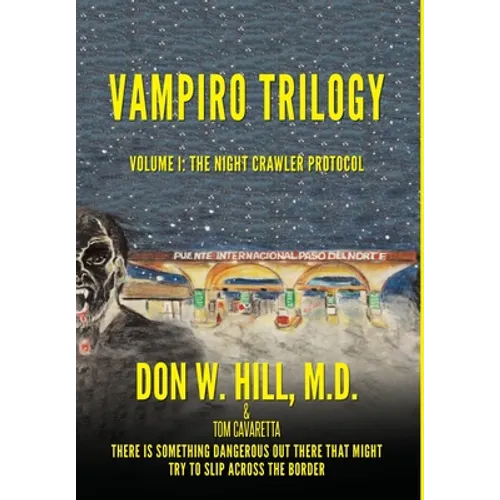 Vampiro Trilogy: Volume I: The Night Crawler Protocol