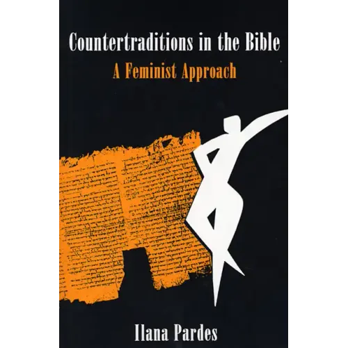 Countertraditions in the Bible: A Feminist Approach
