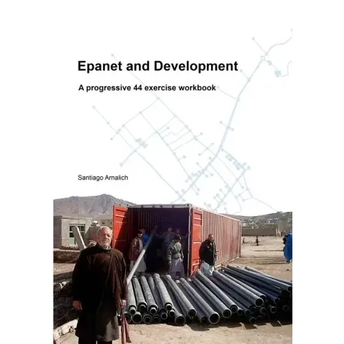 Epanet and Development: A progressive 44 exercise workbook