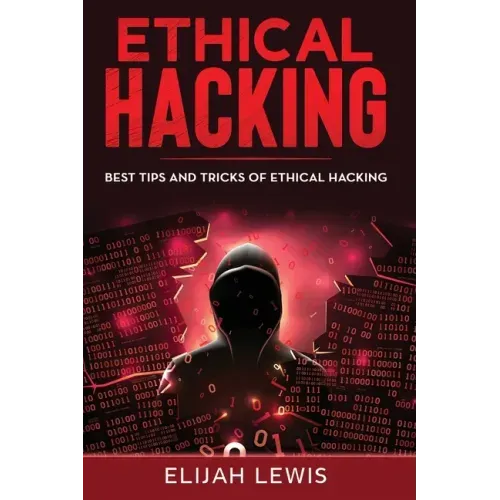 Ethical Hacking: Best Tips and Tricks of Ethical Hacking
