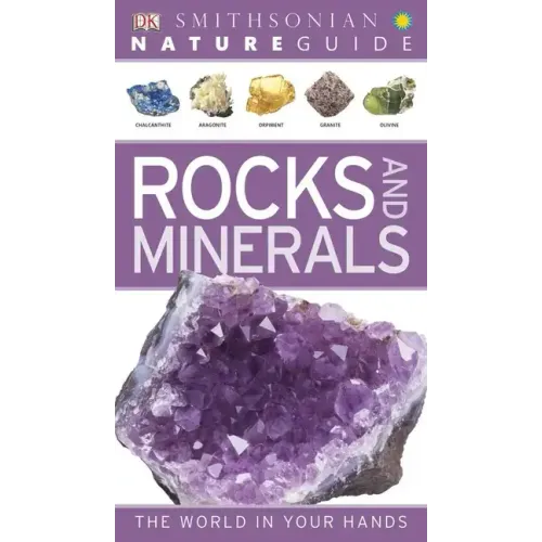 Nature Guide: Rocks and Minerals: The World in Your Hands