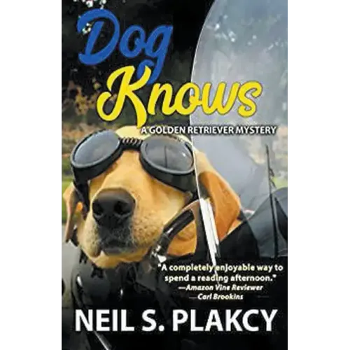 Dog Knows (Golden Retriever Mysteries Book 9)
