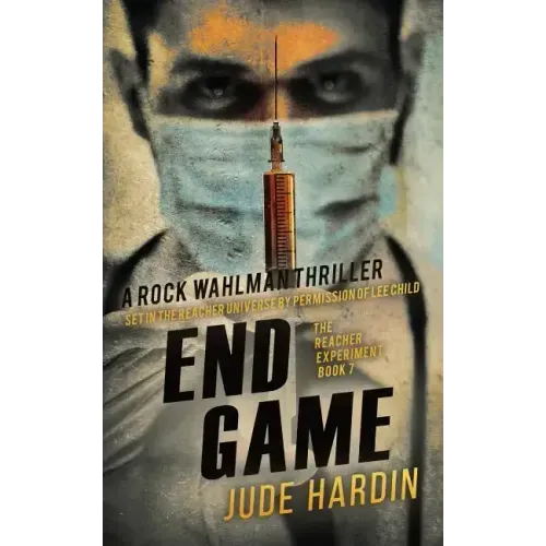 End Game: The Reacher Experiment Book 7