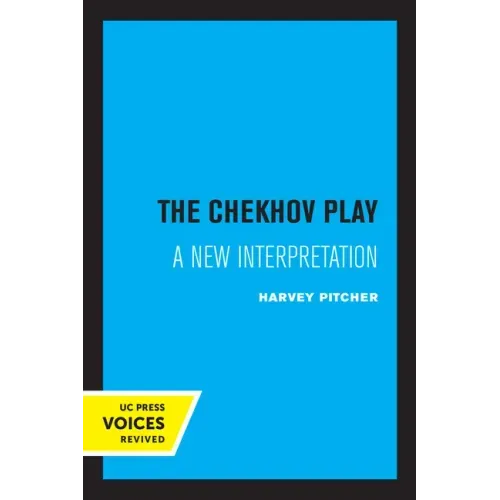 The Chekhov Play: A New Interpretation
