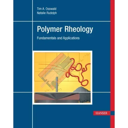 Polymer Rheology: Fundamentals and Applications