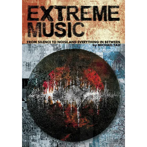 Extreme Music: From Silence to Noise and Everything in Between