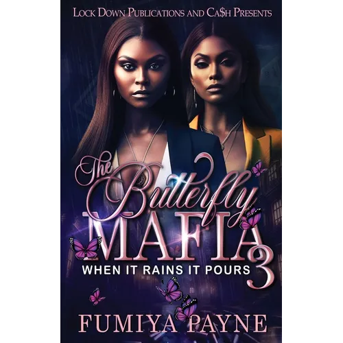 The Butterfly Mafia 3: When It Rains It Pours