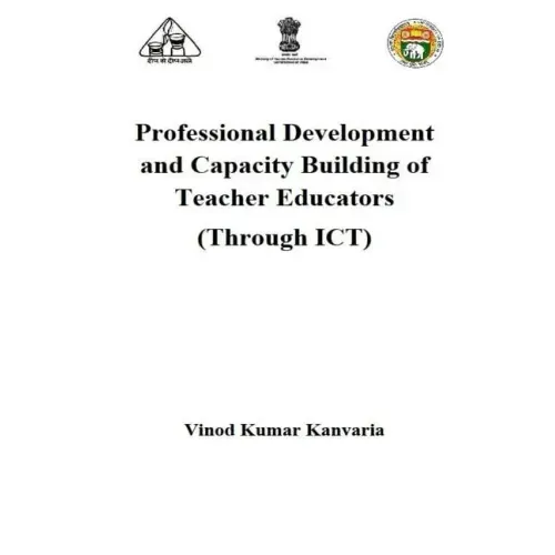 Professional Development and Capacity Building of Teacher Educators: Through ICT