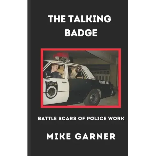 The Talking Badge: Battle Scars of Police Work