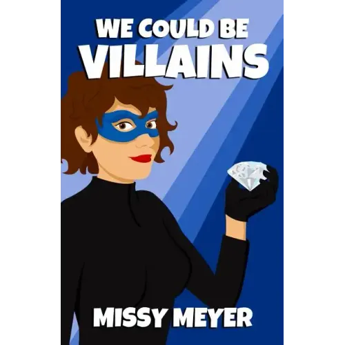 We Could Be Villains