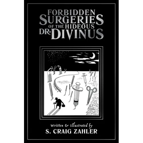 Forbidden Surgeries of the Hideous Dr. Divinus