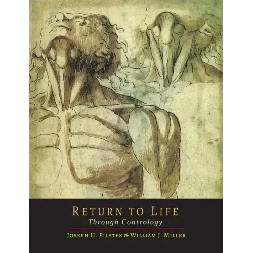 Return to Life Through Contrology