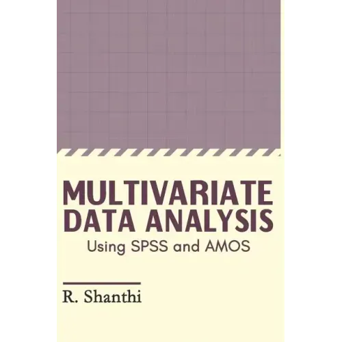 Multivariate Data Analysis: Using SPSS and AMOS