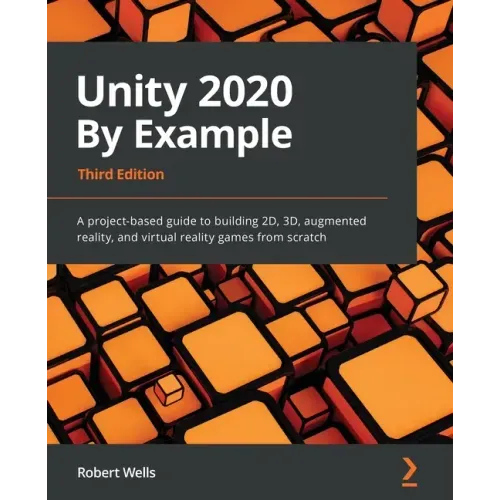 Unity 2020 By Example - Third Edition
