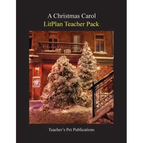 Litplan Teacher Pack: A Christmas Carol
