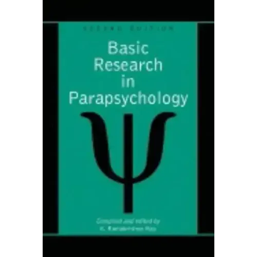 Basic Research in Parapsychology, 2D Ed.