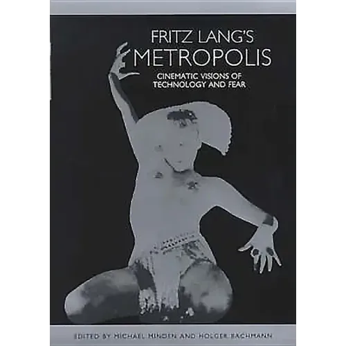 Fritz Lang's Metropolis: Cinematic Visions of Technology and Fear