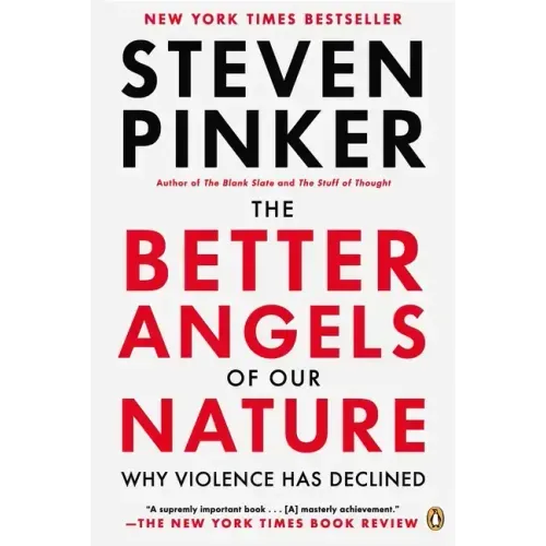 The Better Angels of Our Nature: Why Violence Has Declined