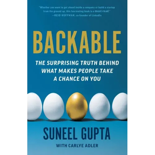 Backable: The Surprising Truth Behind What Makes People Take a Chance on You