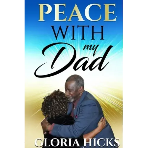 Peace With My Dad