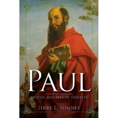 Paul: Apostle and Fellow Traveler
