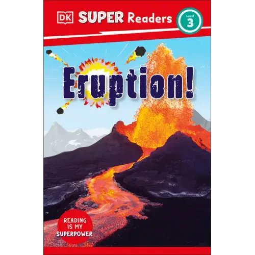 DK Super Readers Level 3 Eruption!