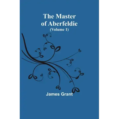 The Master of Aberfeldie (Volume 1)