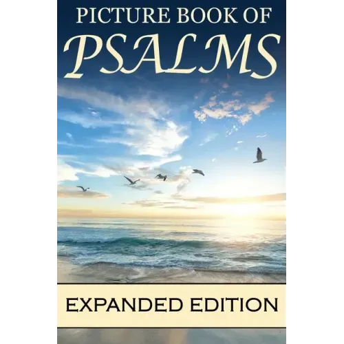 Picture Book of Psalms Expanded Edition: For Seniors with Dementia [Large Print Bible Verse Picture Books] (81 Pages)