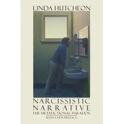 Narcissistic Narrative: The Metafictional Paradox