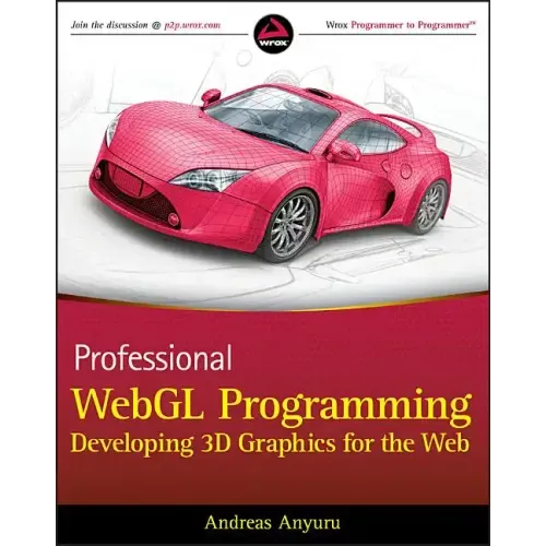 Professional Webgl Programming: Developing 3D Graphics for the Web