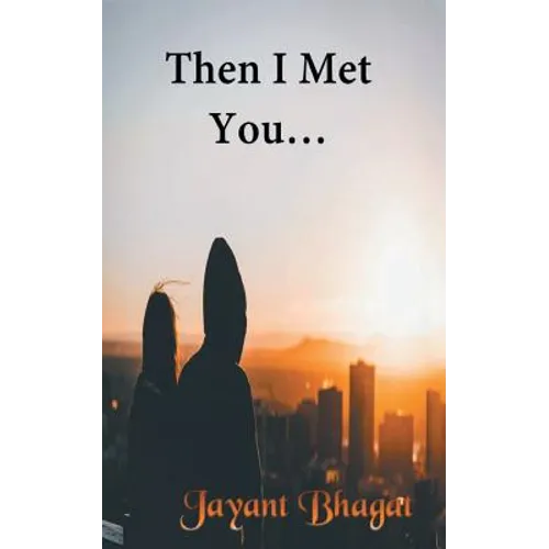 Then I Met You