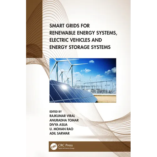 Smart Grids for Renewable Energy Systems, Electric Vehicles and Energy Storage Systems