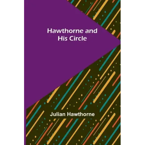 Hawthorne and His Circle