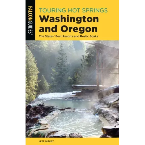 Touring Hot Springs Washington and Oregon