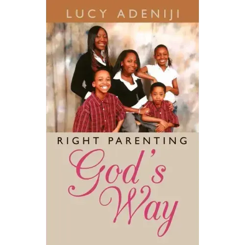 Right Parenting: God's Way