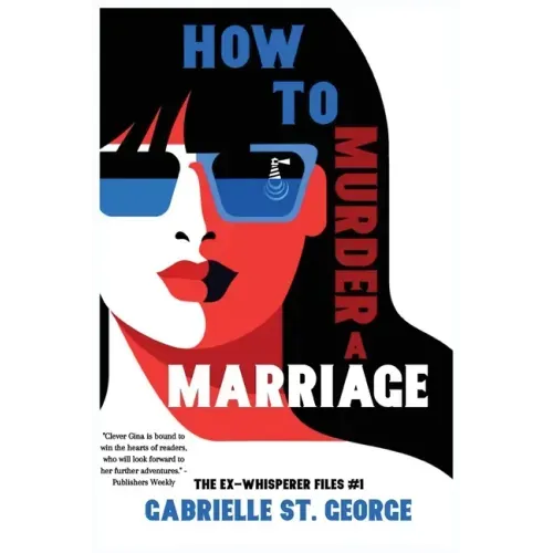 How to Murder a Marriage: The Ex-Whisperer Files