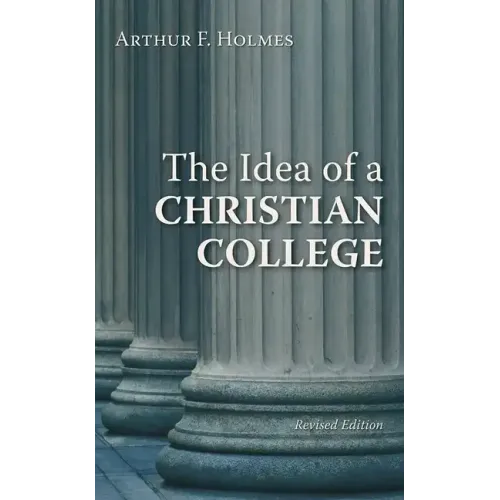 The Idea of a Christian College