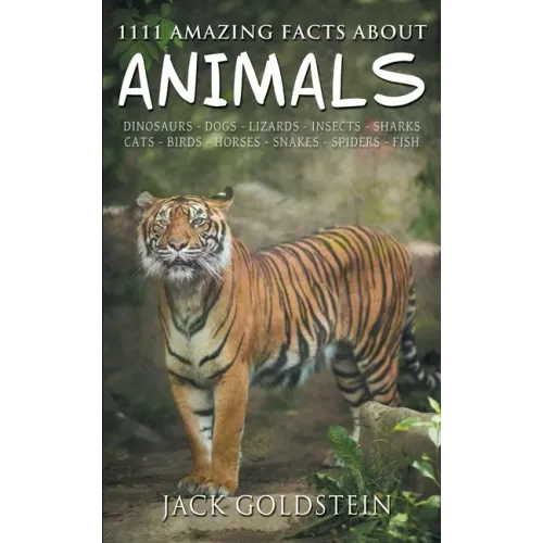 1111 Amazing Facts about Animals