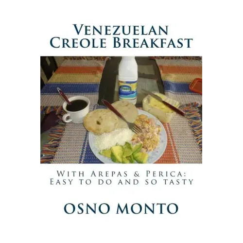 Venezuelan Creole Breakfast: With Arepas & Perica: Easy to do and so tasty