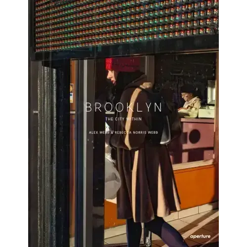 Alex Webb and Rebecca Norris Webb: Brooklyn, the City Within