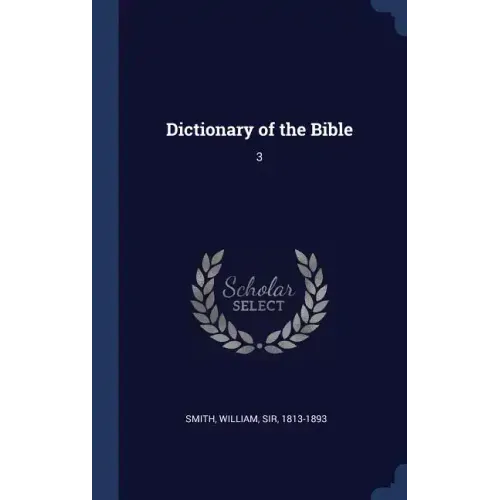 Dictionary of the Bible: 3